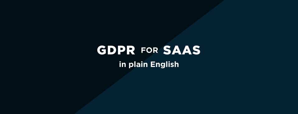GDPR for SaaS in Plain Spoken English
